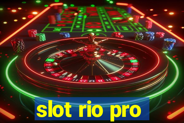 slot rio pro