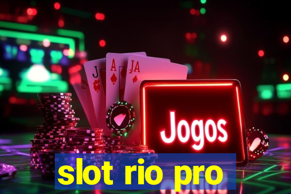 slot rio pro