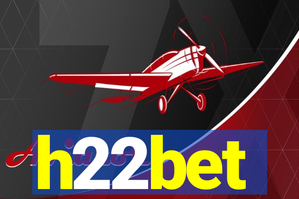 h22bet