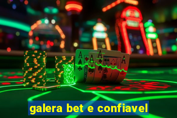 galera bet e confiavel