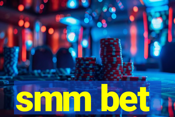 smm bet