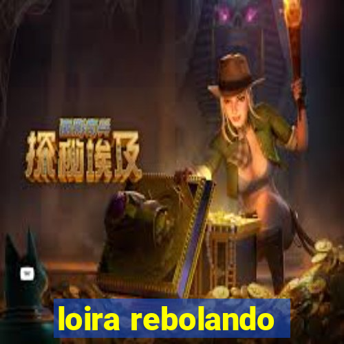 loira rebolando