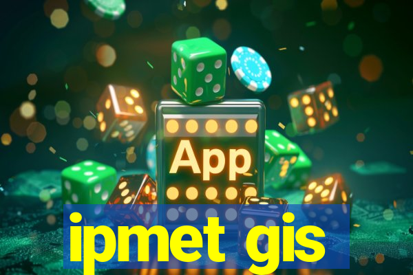 ipmet gis