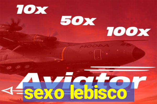 sexo lebisco