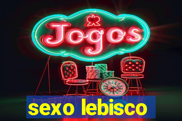 sexo lebisco