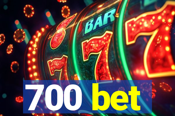 700 bet