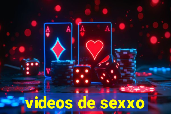 videos de sexxo