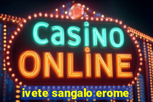 ivete sangalo erome