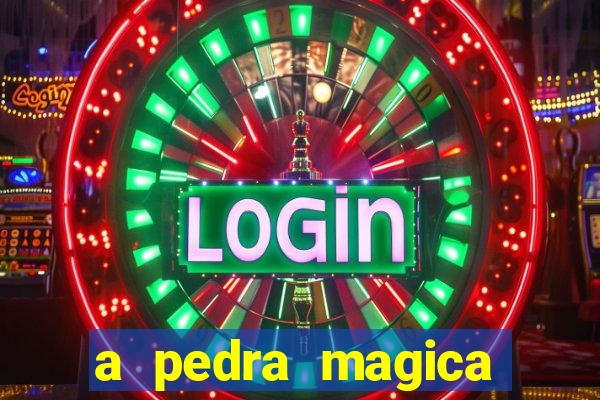 a pedra magica filme completo dublado gratis