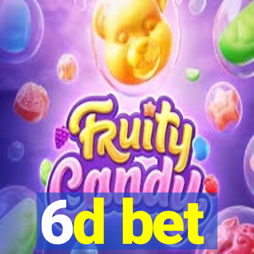 6d bet