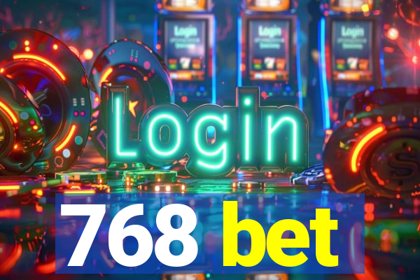 768 bet