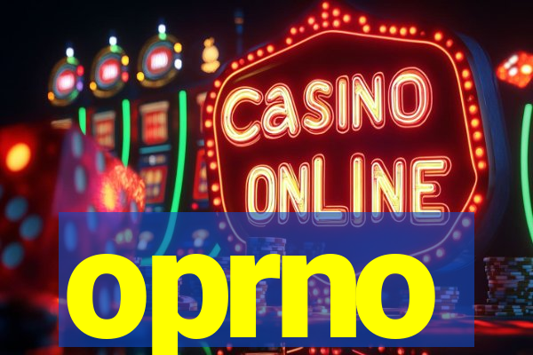oprno