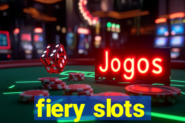 fiery slots