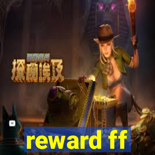 reward ff