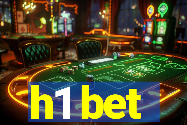 h1 bet