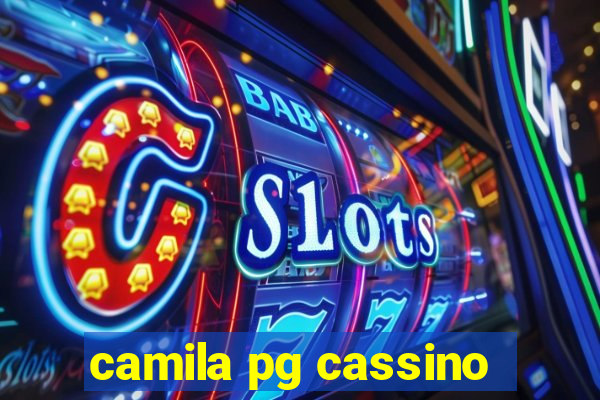 camila pg cassino