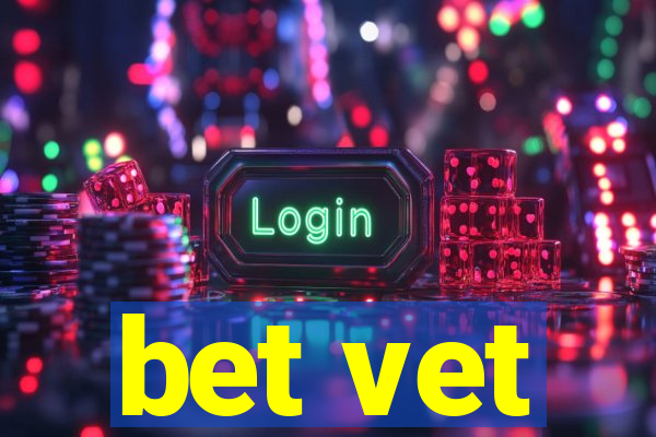 bet vet
