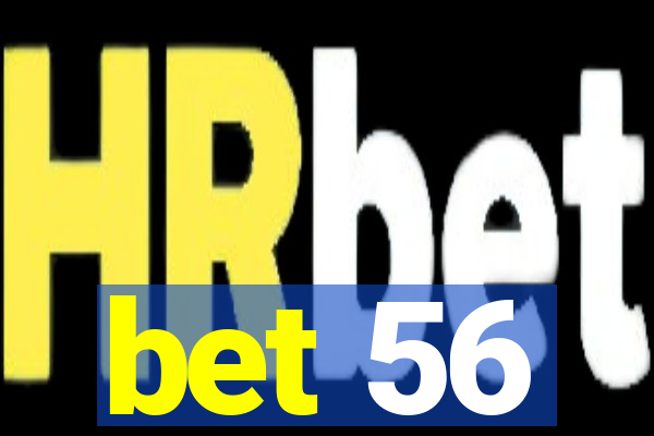 bet 56