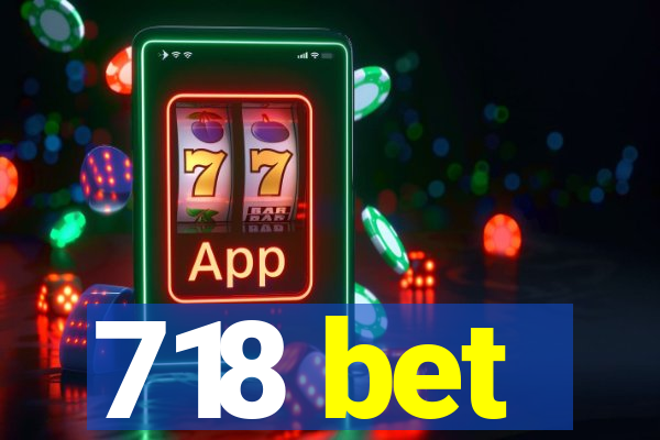 718 bet