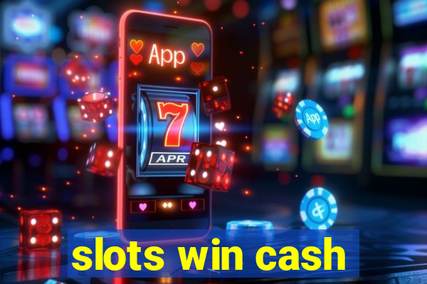 slots win cash