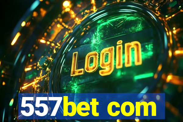 557bet com