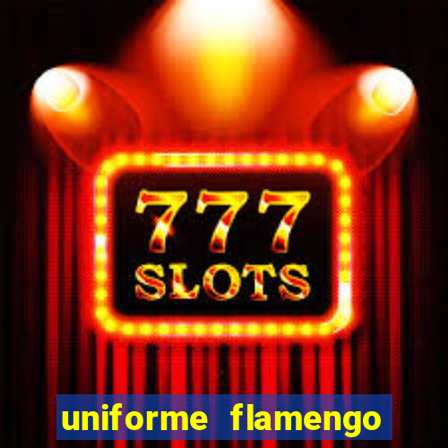 uniforme flamengo dls 2022