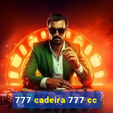 777 cadeira 777 cc