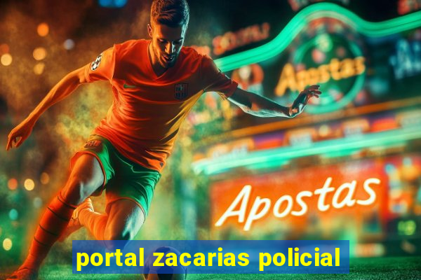 portal zacarias policial