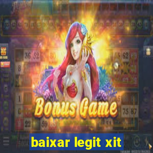 baixar legit xit