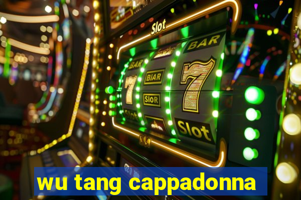 wu tang cappadonna
