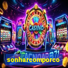 sonharcomporco