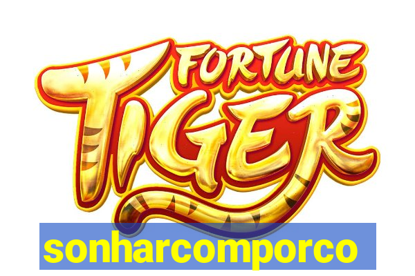 sonharcomporco