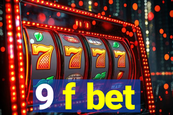 9 f bet