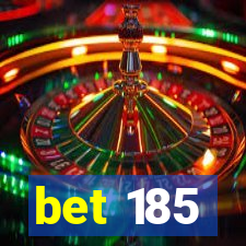 bet 185