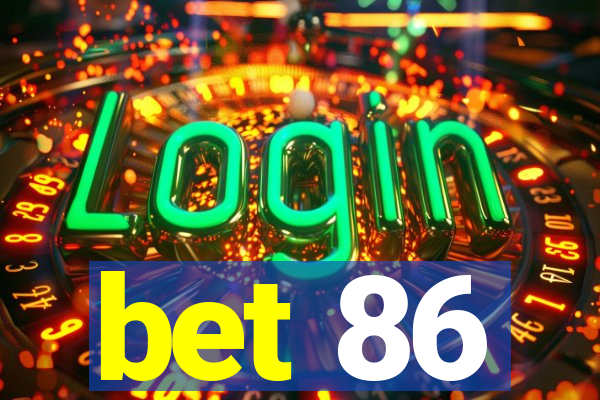 bet 86