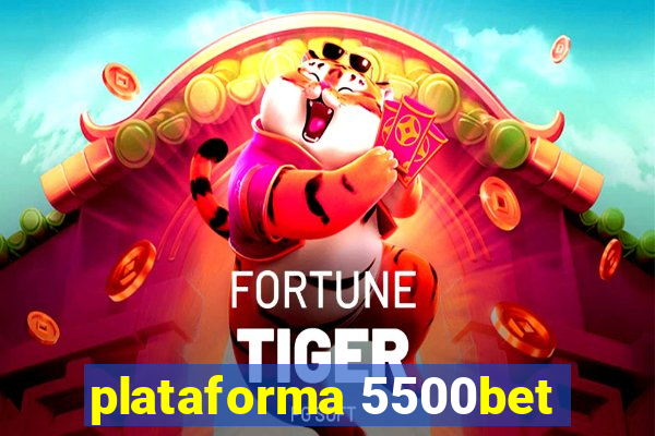 plataforma 5500bet
