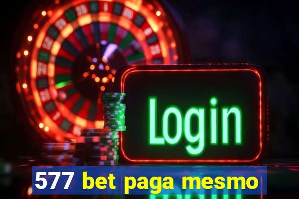 577 bet paga mesmo
