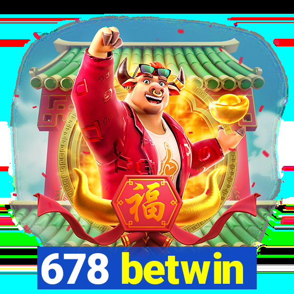 678 betwin