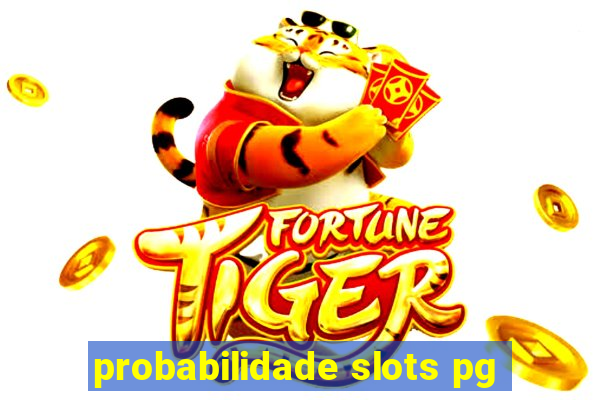 probabilidade slots pg