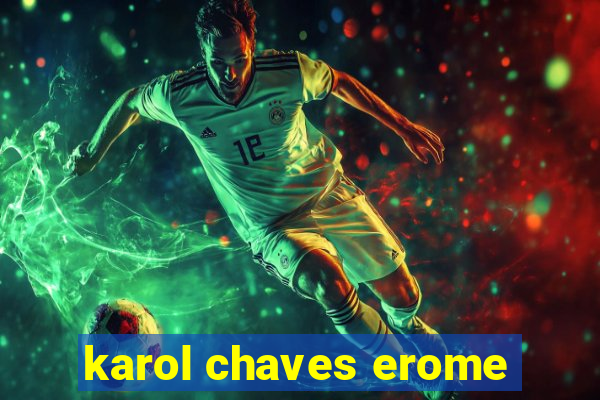 karol chaves erome