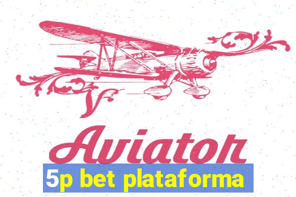 5p bet plataforma