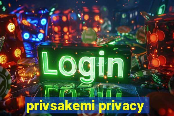 privsakemi privacy