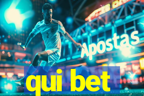 qui bet