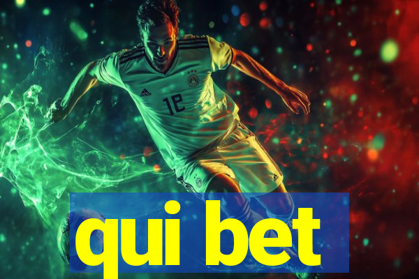 qui bet