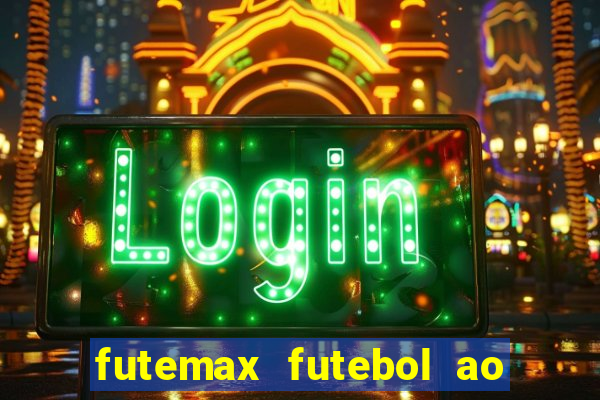 futemax futebol ao vivo brasil