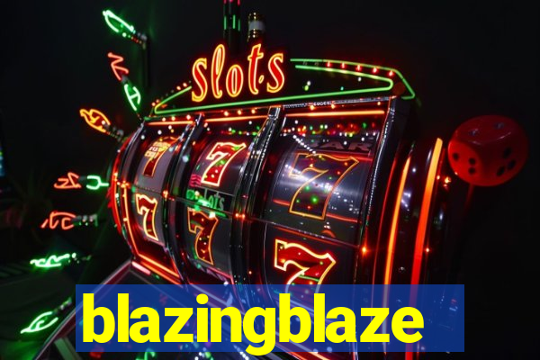 blazingblaze