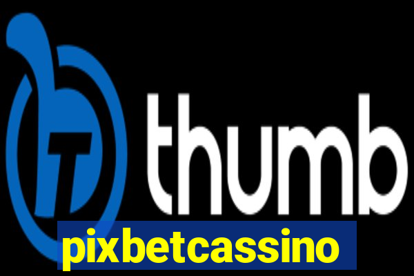 pixbetcassino