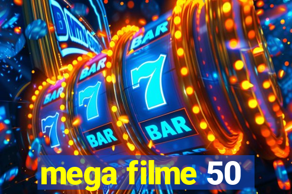 mega filme 50