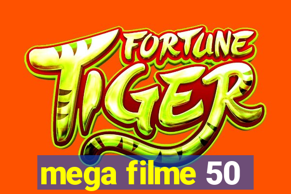 mega filme 50