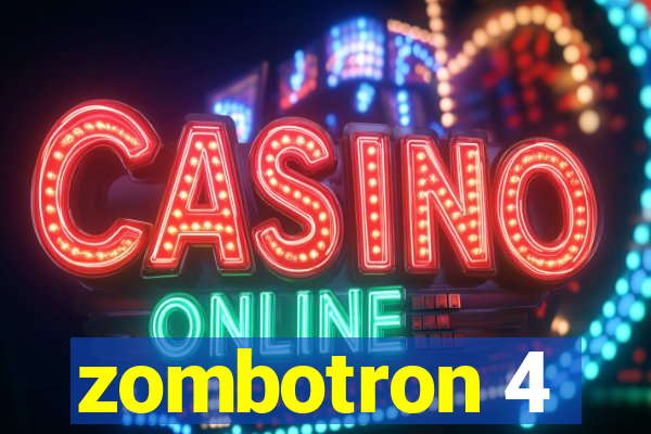 zombotron 4